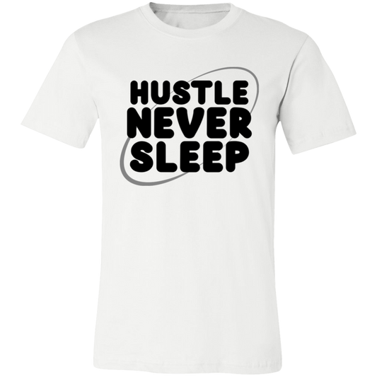 HUSTLE NEVER SLEEPS